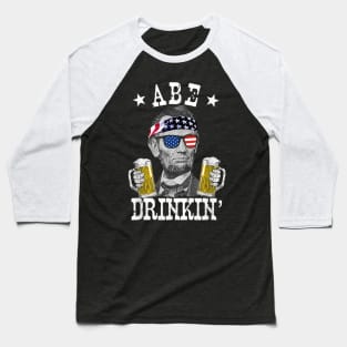 Abe Drinkin Patriotic American Abraham Lincoln Drinking T shirt Baseball T-Shirt